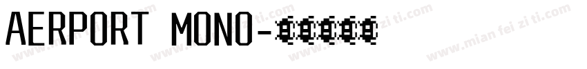 AERPORT MONO字体转换